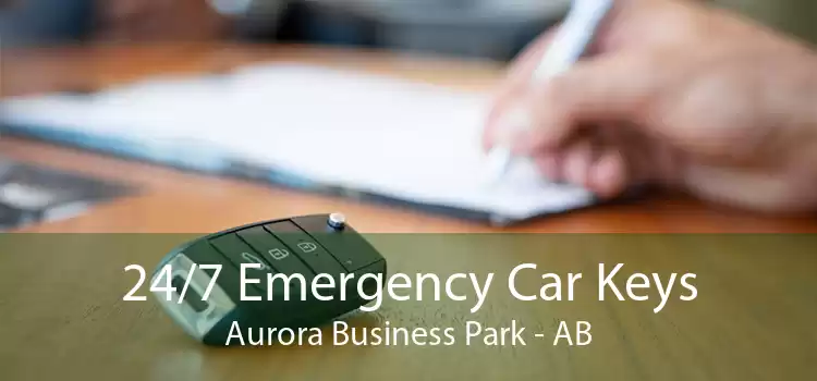 24/7 Emergency Car Keys Aurora Business Park - AB