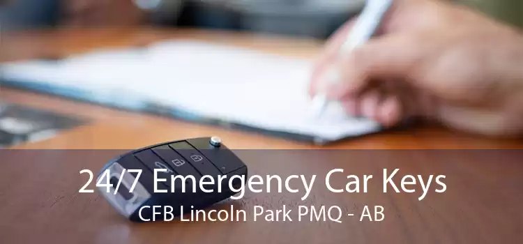24/7 Emergency Car Keys CFB Lincoln Park PMQ - AB