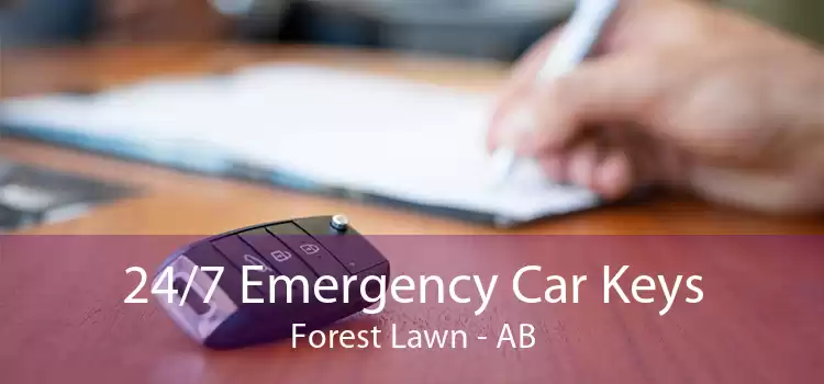 24/7 Emergency Car Keys Forest Lawn - AB