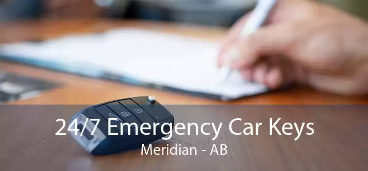 24/7 Emergency Car Keys Meridian - AB