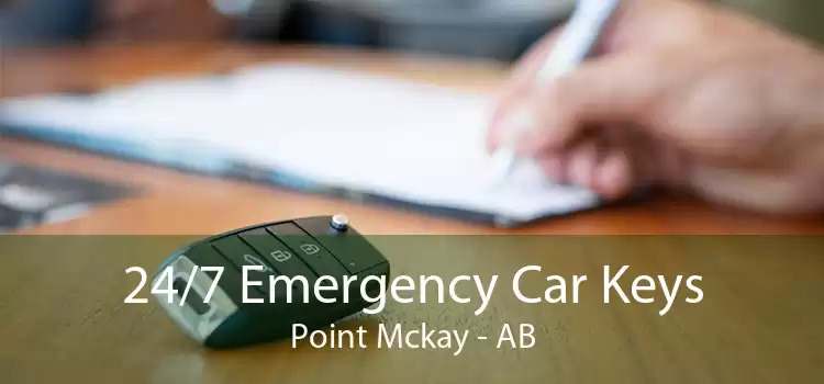 24/7 Emergency Car Keys Point Mckay - AB