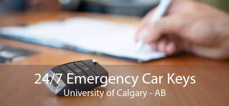 24/7 Emergency Car Keys University of Calgary - AB