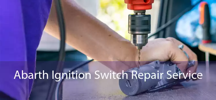 Abarth Ignition Switch Repair Service 