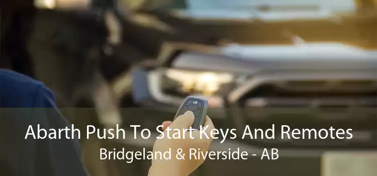 Abarth Push To Start Keys And Remotes Bridgeland & Riverside - AB