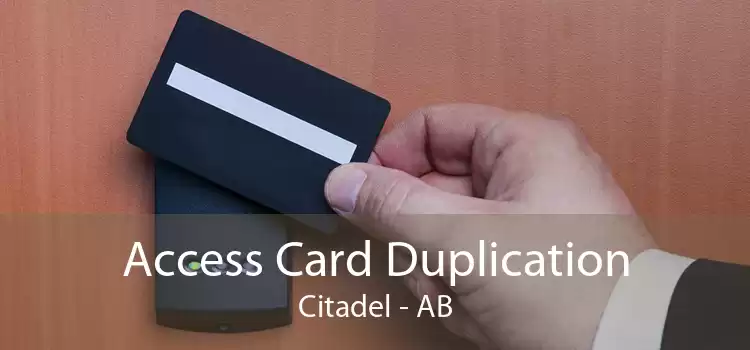 Access Card Duplication Citadel - AB