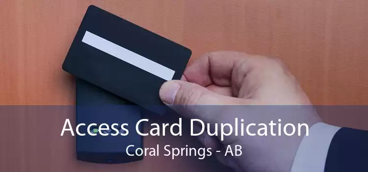 Access Card Duplication Coral Springs - AB