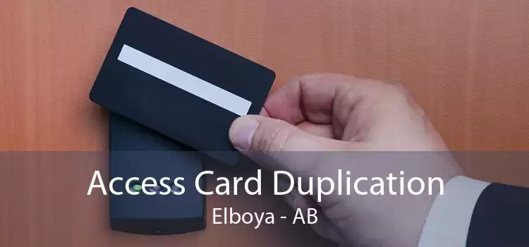 Access Card Duplication Elboya - AB