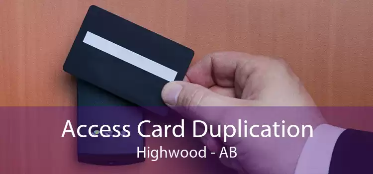 Access Card Duplication Highwood - AB