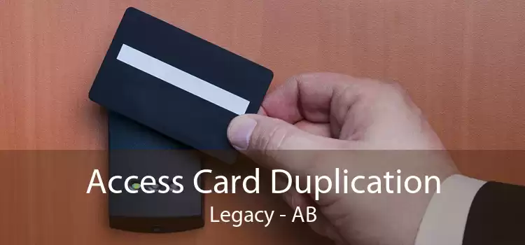 Access Card Duplication Legacy - AB