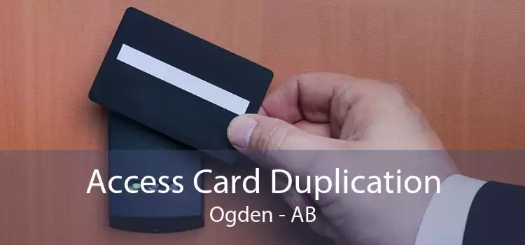 Access Card Duplication Ogden - AB