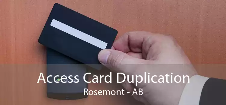 Access Card Duplication Rosemont - AB