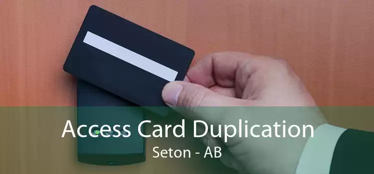 Access Card Duplication Seton - AB