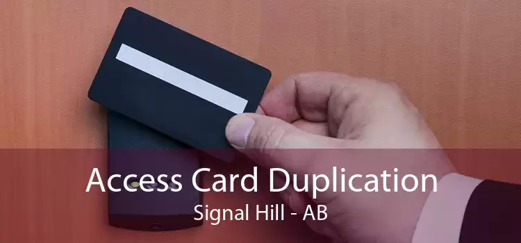 Access Card Duplication Signal Hill - AB