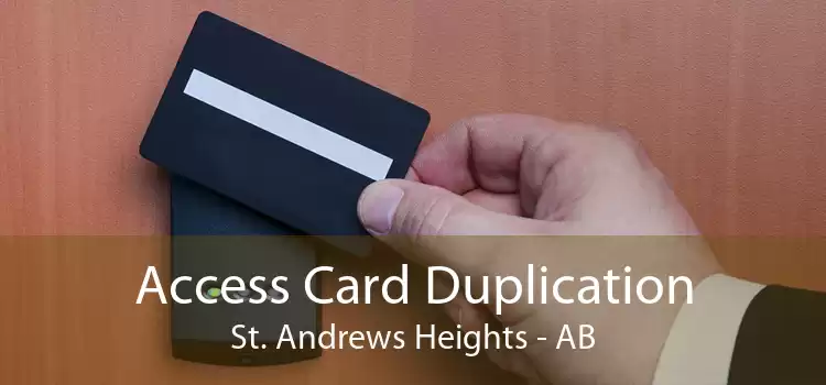 Access Card Duplication St. Andrews Heights - AB