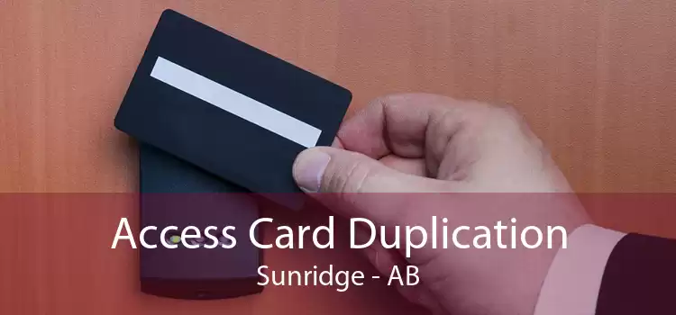 Access Card Duplication Sunridge - AB