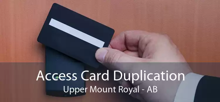 Access Card Duplication Upper Mount Royal - AB