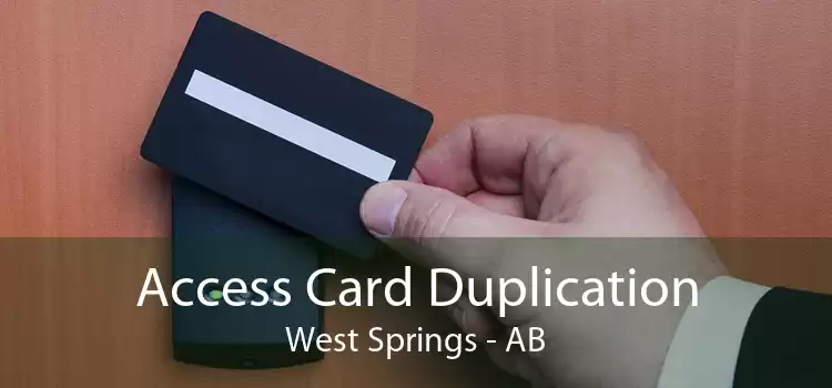 Access Card Duplication West Springs - AB