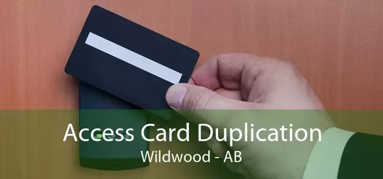 Access Card Duplication Wildwood - AB