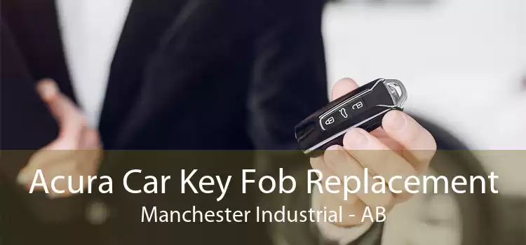 Acura Car Key Fob Replacement Manchester Industrial - AB