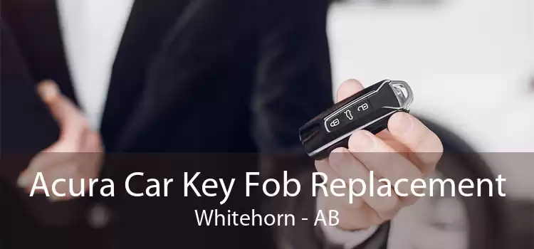 Acura Car Key Fob Replacement Whitehorn - AB