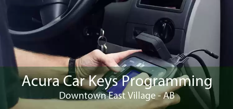 Acura Car Keys Programming Downtown East Village - AB