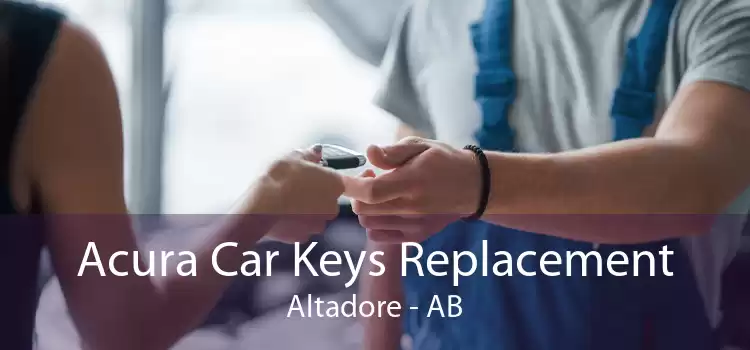 Acura Car Keys Replacement Altadore - AB