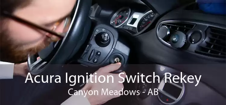 Acura Ignition Switch Rekey Canyon Meadows - AB
