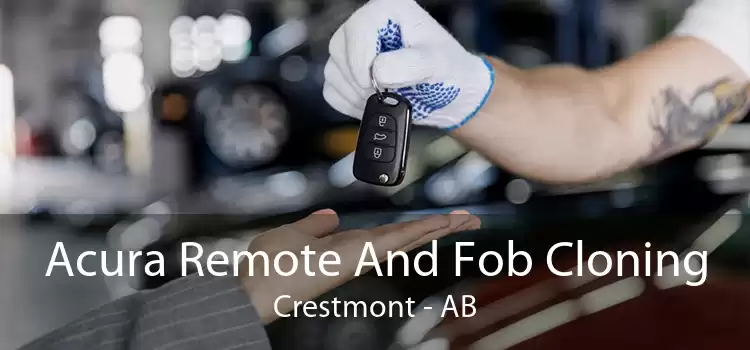 Acura Remote And Fob Cloning Crestmont - AB