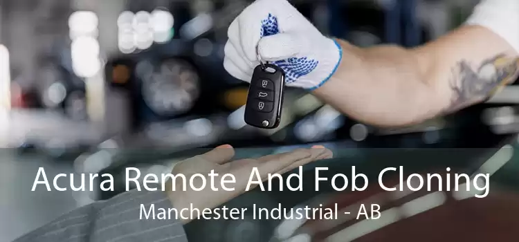 Acura Remote And Fob Cloning Manchester Industrial - AB