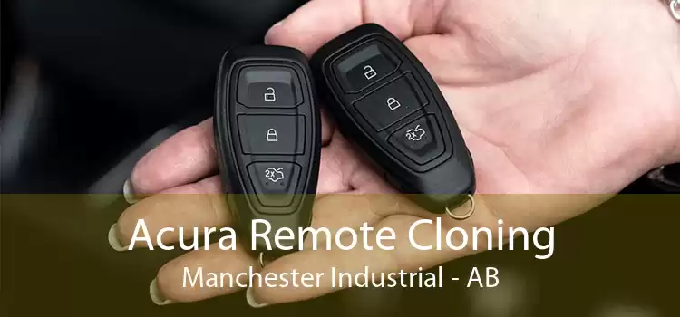 Acura Remote Cloning Manchester Industrial - AB