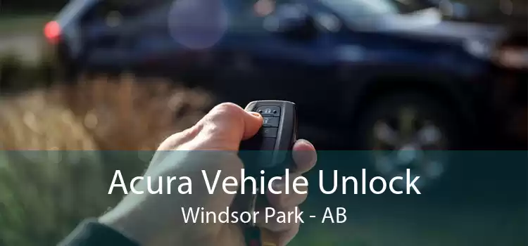 Acura Vehicle Unlock Windsor Park - AB