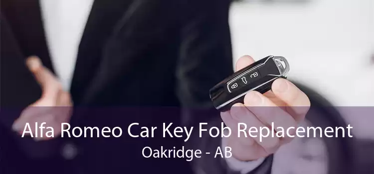 Alfa Romeo Car Key Fob Replacement Oakridge - AB