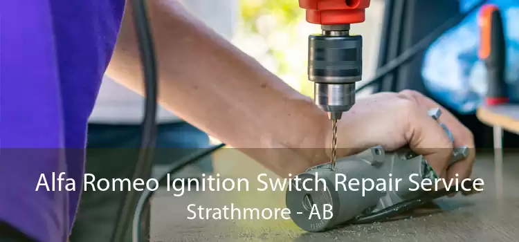 Alfa Romeo Ignition Switch Repair Service Strathmore - AB