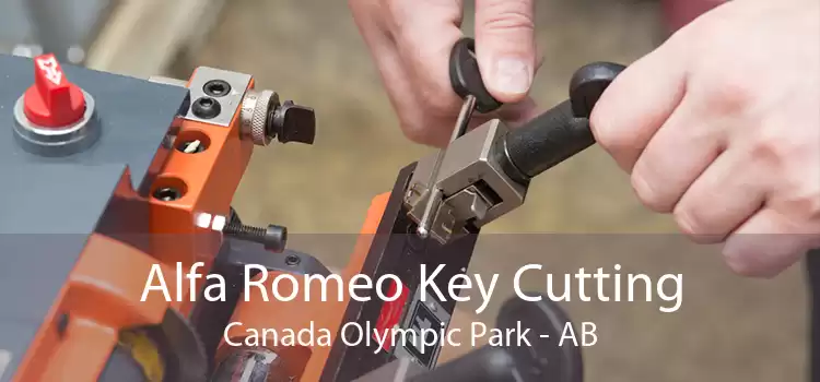 Alfa Romeo Key Cutting Canada Olympic Park - AB