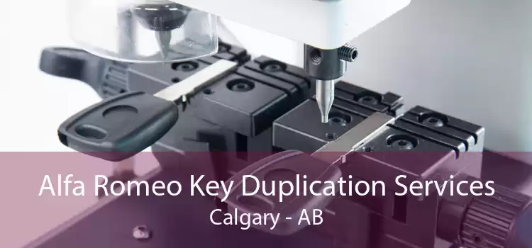Alfa Romeo Key Duplication Services Calgary - AB