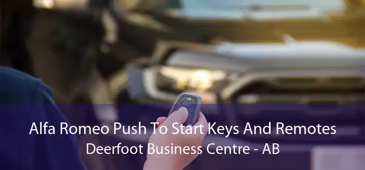 Alfa Romeo Push To Start Keys And Remotes Deerfoot Business Centre - AB