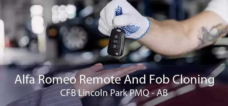 Alfa Romeo Remote And Fob Cloning CFB Lincoln Park PMQ - AB