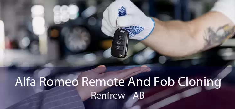 Alfa Romeo Remote And Fob Cloning Renfrew - AB