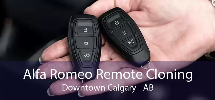 Alfa Romeo Remote Cloning Downtown Calgary - AB