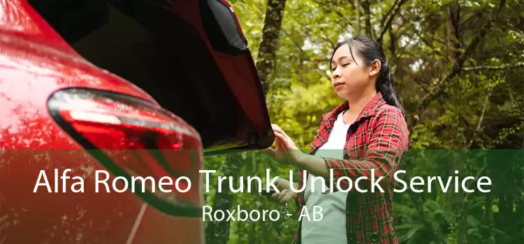 Alfa Romeo Trunk Unlock Service Roxboro - AB