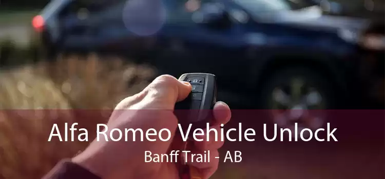 Alfa Romeo Vehicle Unlock Banff Trail - AB