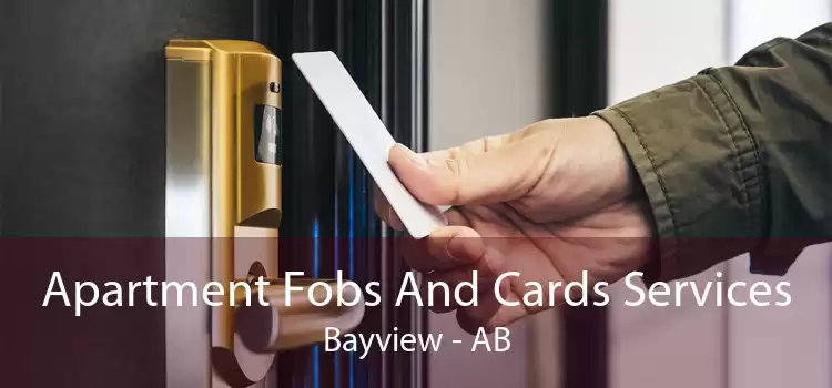 Apartment Fobs And Cards Services Bayview - AB