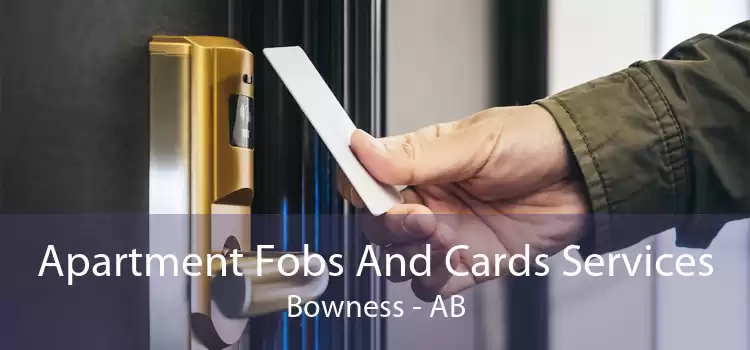 Apartment Fobs And Cards Services Bowness - AB