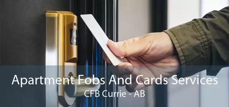 Apartment Fobs And Cards Services CFB Currie - AB