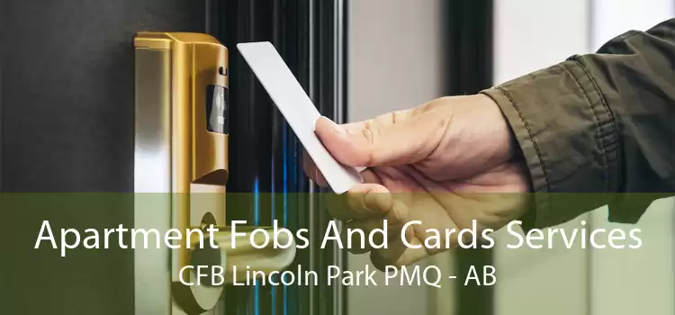 Apartment Fobs And Cards Services CFB Lincoln Park PMQ - AB