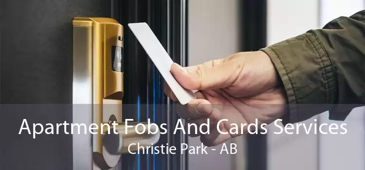 Apartment Fobs And Cards Services Christie Park - AB