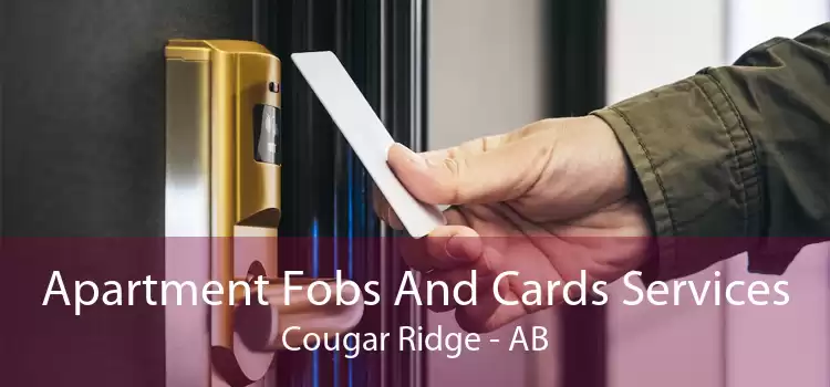 Apartment Fobs And Cards Services Cougar Ridge - AB