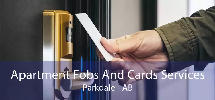 Apartment Fobs And Cards Services Parkdale - AB
