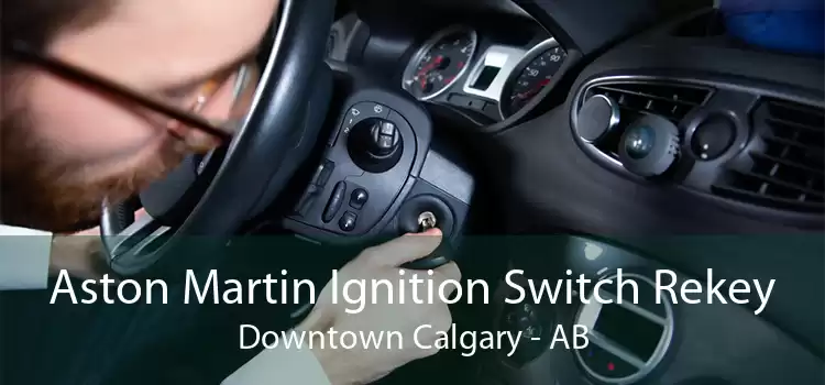 Aston Martin Ignition Switch Rekey Downtown Calgary - AB