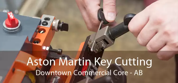 Aston Martin Key Cutting Downtown Commercial Core - AB